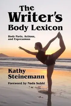 The Writer's Body Lexicon: Body Parts, Actions, and Expressions, Paperback/Nada Sobhi
