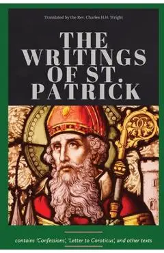 The Writings of St. Patrick - St Patrick