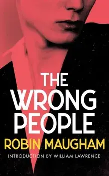 The Wrong People (Valancourt 20th Century Classics), Paperback/Robin Maugham