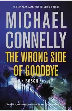 The Wrong Side of Goodbye - Michael Connelly