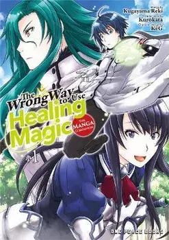 The Wrong Way to Use Healing Magic Volume 1: The Manga Companion, Paperback/Kurokata Kurokata