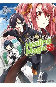 The Wrong Way to Use Healing Magic Volume 5: The Manga Companion - Kurokata
