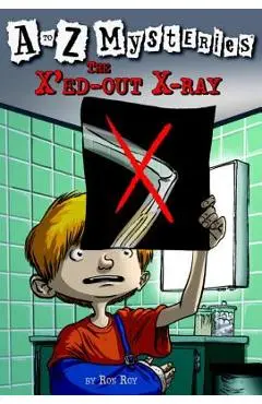 The X'Ed-Out X-Ray - Ron Roy