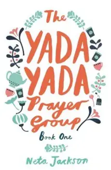 The Yada Yada Prayer Group, Paperback/Neta Jackson