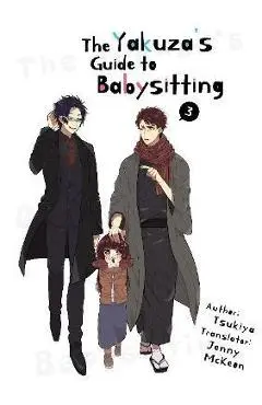 The Yakuza's Guide to Babysitting Vol. 3 - Tsukiya