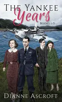 The Yankee Years: Books 1-3, Paperback/Dianne Ascroft