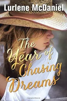 The Year of Chasing Dreams, Paperback/Lurlene McDaniel