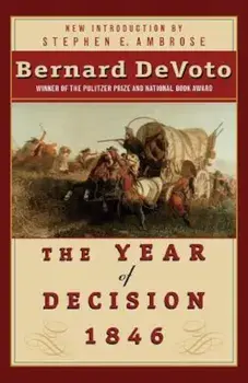 The Year of Decision 1846, Paperback/Bernard Devoto