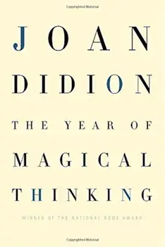 The Year of Magical Thinking, Hardcover/Joan Didion