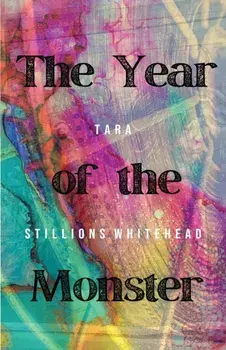 The Year of the Monster, Paperback/Tara Stillions Whitehead