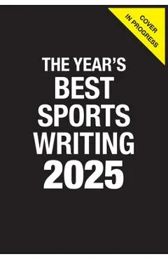 The Year's Best Sports Writing 2025 - Hanif Abdurraqib