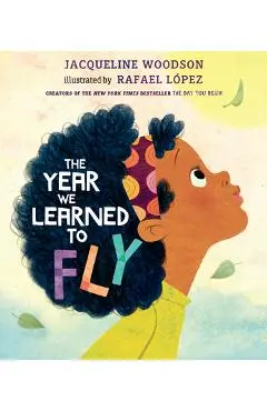 The Year We Learned to Fly - Jacqueline Woodson