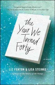 The Year We Turned Forty, Paperback/Liz Fenton