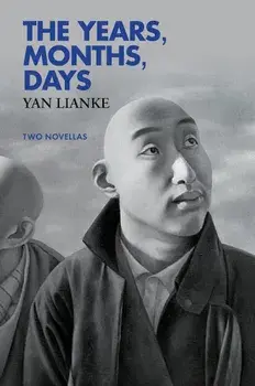 The Years, Months, Days: Two Novellas, Paperback/Yan Lianke