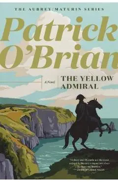 The Yellow Admiral - Patrick O'brian
