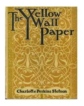 The Yellow Wallpaper, Paperback/Charlotte Perkins Gilman