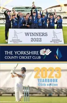 The Yorkshire County Cricket Yearbook 2023. The Official Yearbook of The Yorkshire County Cricket Club, Hardback/Graham Hardcastle