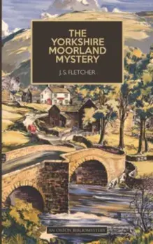 The Yorkshire Moorland Mystery, Paperback/J. S. Fletcher