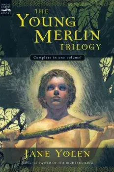The Young Merlin Trilogy: Passager, Hobby, and Merlin, Paperback/Jane Yolen