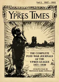 The Ypres Times Volume Two (1927-1932). The Complete Post-War Journals of the Ypres League, Hardback/***