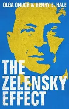 The Zelensky Effect, Hardback/Henry E. Hale