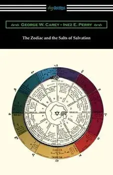 The Zodiac and the Salts of Salvation, Paperback/George W. Carey