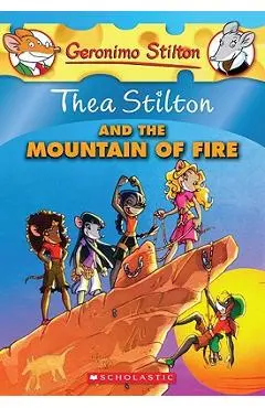 Thea Stilton and the Mountain of Fire: A Geronimo Stilton Adventure - Thea Stilton