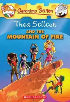 Thea Stilton and the Mountain of Fire: A Geronimo Stilton Adventure, Paperback/Thea Stilton