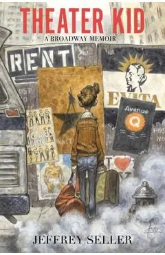Theater Kid: A Broadway Memoir - Jeffrey Seller