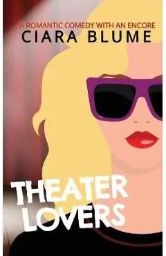 Theater Lovers - Ciara Blume
