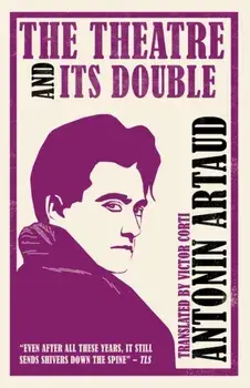 Theatre and its Double, Paperback/Antonin Artaud
