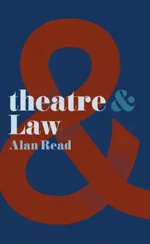 Theatre and Law, Paperback/Alan Read
