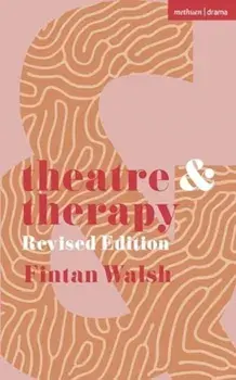 Theatre and Therapy. Revised Edition, Paperback/Fintan Walsh