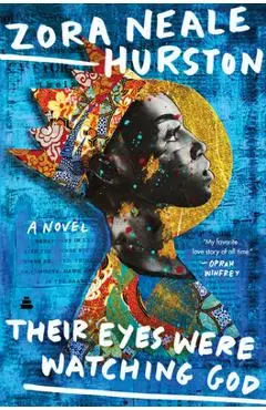 Their Eyes Were Watching God - Zora Neale Hurston