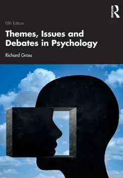Themes, Issues and Debates in Psychology. 5 ed, Paperback/Richard Gross