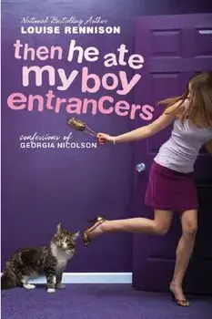 Then He Ate My Boy Entrancers: More Mad, Marvy Confessions of Georgia Nicolson, Paperback/Louise Rennison