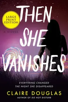 Then She Vanishes, Paperback/Claire Douglas