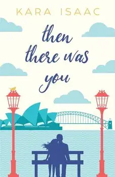 Then There Was You, Paperback/Kara Isaac