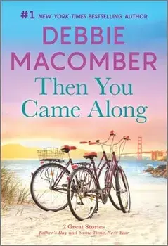 Then You Came Along/Debbie Macomber