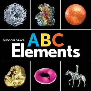 Theodore Gray's ABC Elements, Hardcover/Theodore Gray
