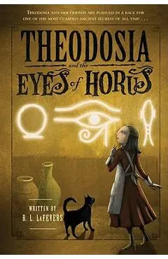 Theodosia and the Eyes of Horus - R. L. Lafevers