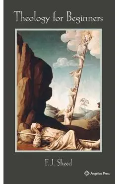 Theology for Beginners - F. J. Sheed