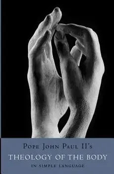 Theology of the Body in Simple Language, Paperback/Pope John Paul II