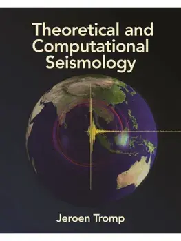 Theoretical and Computational Seismology, Hardback/Jeroen Tromp