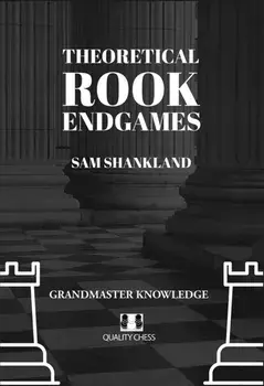 Theoretical Rook Endgames, Paperback/Sam Shankland