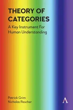 Theory of Categories. Key Instruments of Human Understanding, Hardback/Dr. Nicholas Rescher