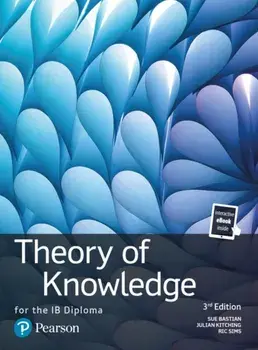 Theory of Knowledge for the IB Diploma. TOK for the IB Diploma, 3 ed/Ric Sims