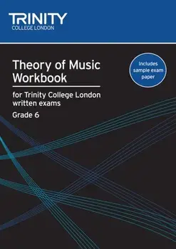 Theory of Music Workbook Grade 6 (2009), Paperback/Trinity College London