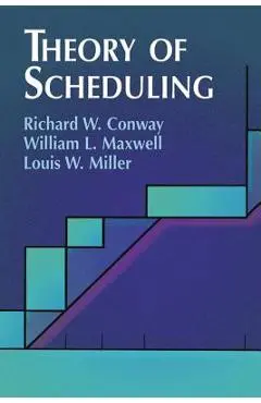 Theory of Scheduling - Richard W. Conway