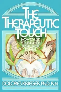 Therapeutic Touch, Paperback/Dolores Krieger
